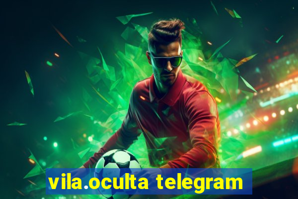 vila.oculta telegram