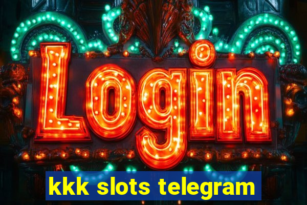 kkk slots telegram