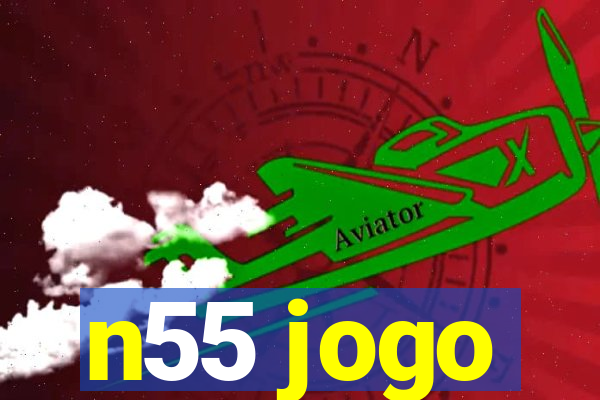 n55 jogo