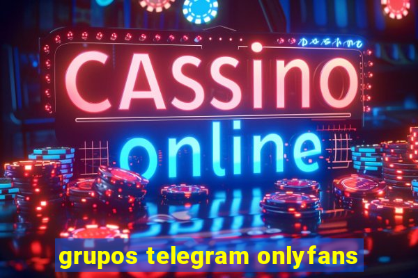 grupos telegram onlyfans