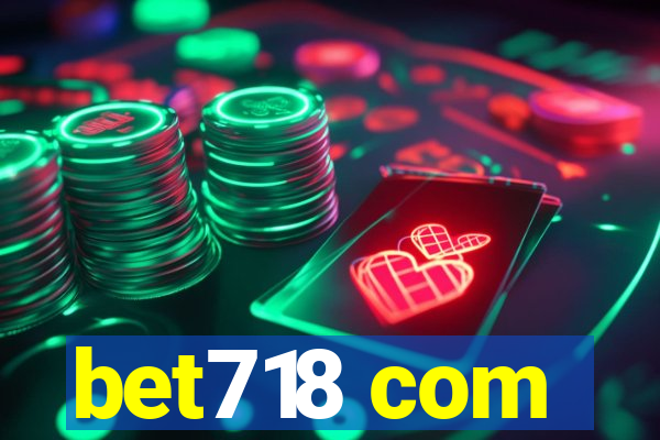 bet718 com