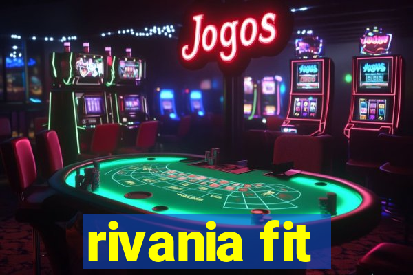 rivania fit