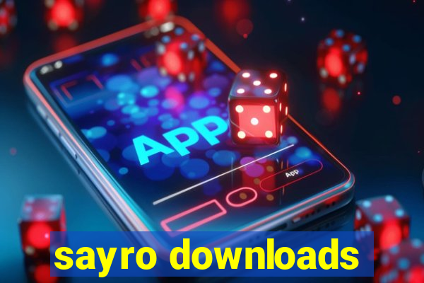 sayro downloads