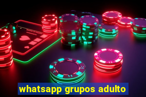 whatsapp grupos adulto