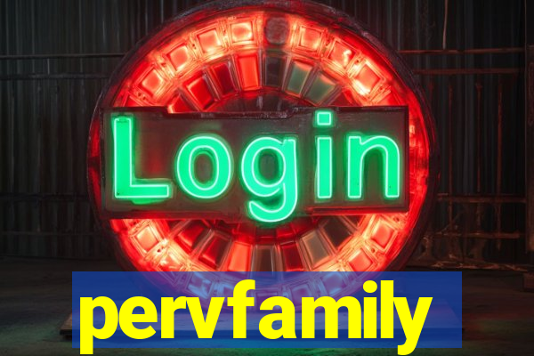 pervfamily