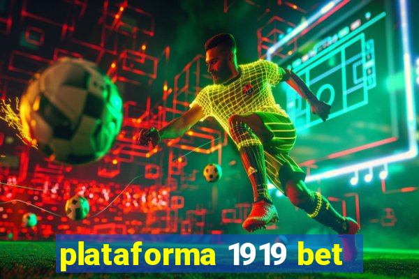 plataforma 1919 bet