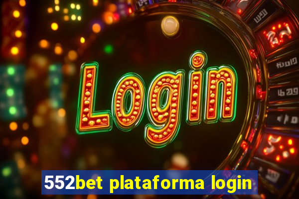 552bet plataforma login