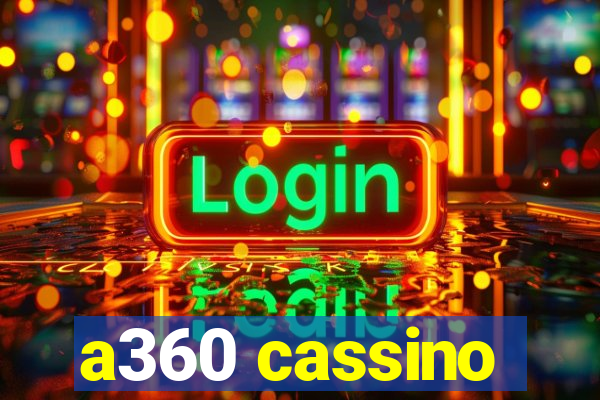 a360 cassino