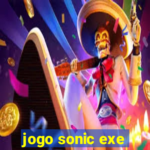 jogo sonic exe