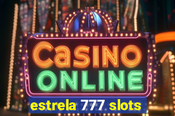 estrela 777 slots