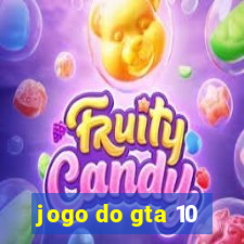 jogo do gta 10