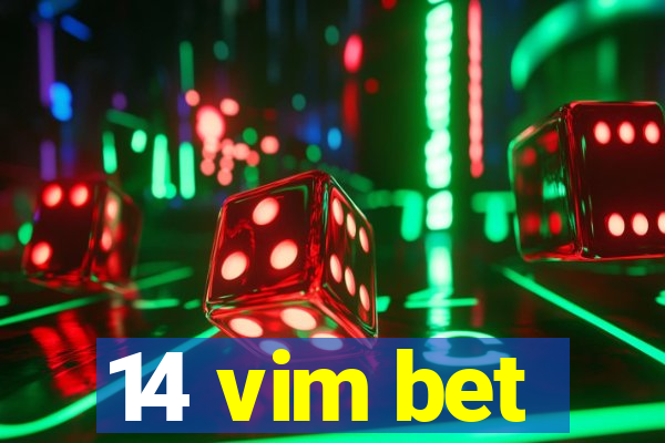 14 vim bet