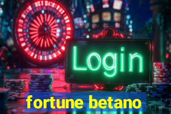 fortune betano