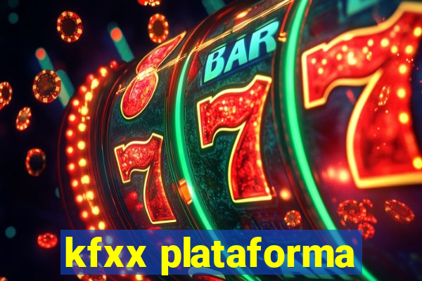 kfxx plataforma