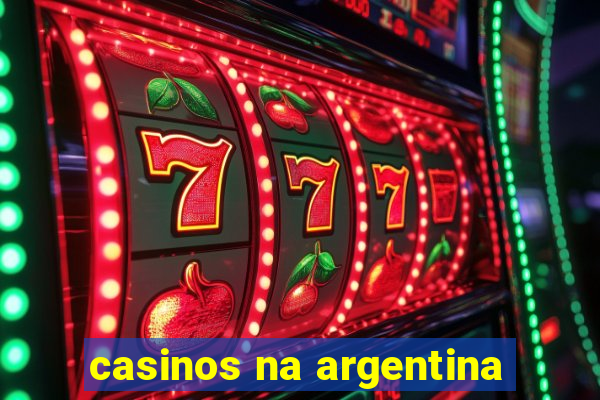 casinos na argentina