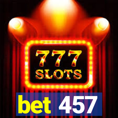 bet 457