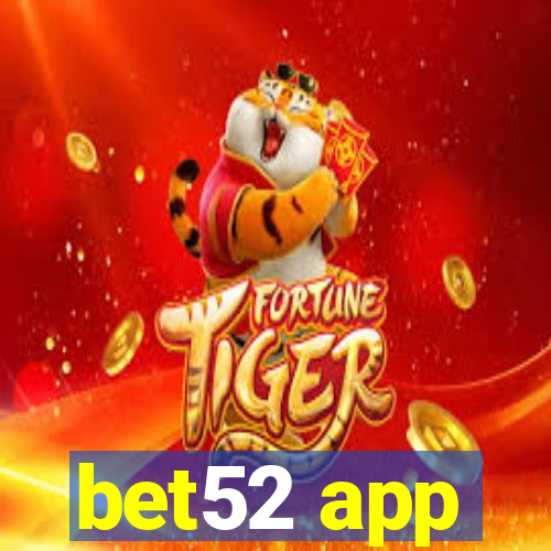 bet52 app