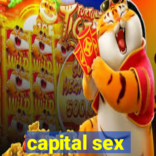 capital sex