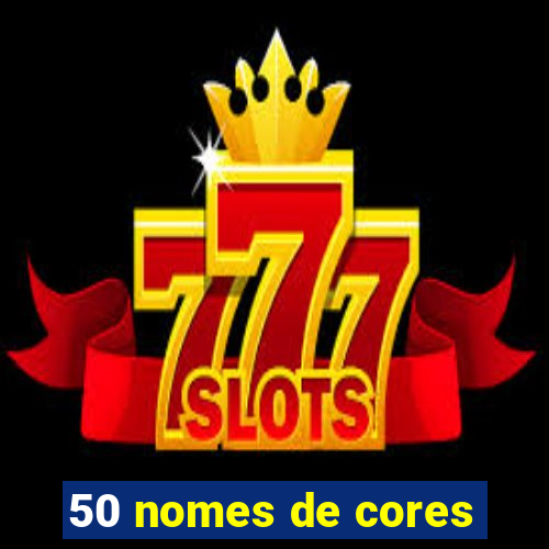 50 nomes de cores