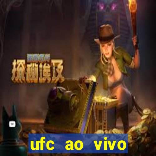 ufc ao vivo assistir online