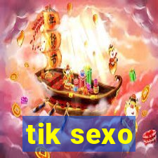 tik sexo