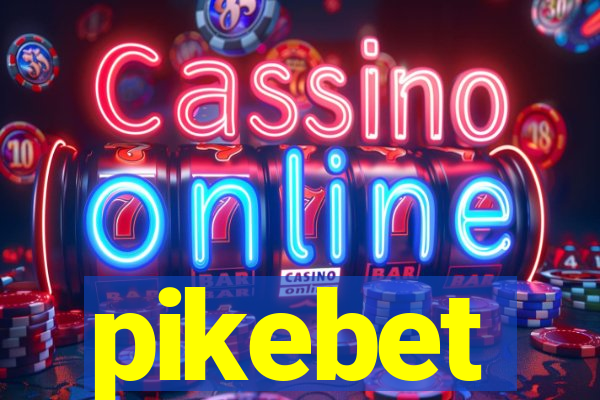 pikebet