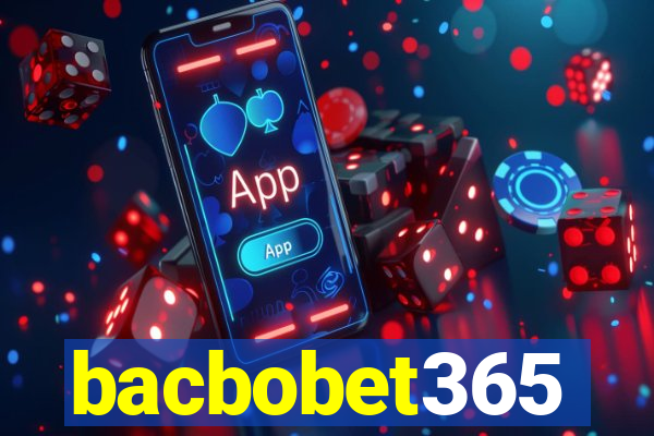 bacbobet365