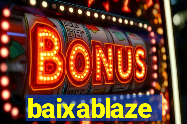 baixablaze