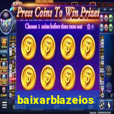 baixarblazeios