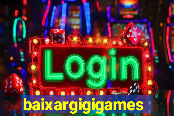 baixargigigames