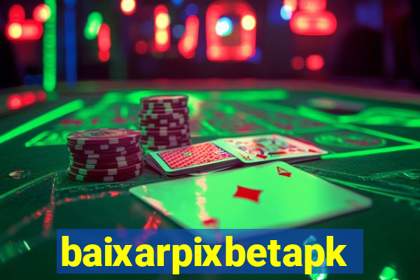 baixarpixbetapk