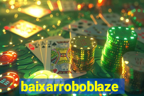 baixarroboblaze