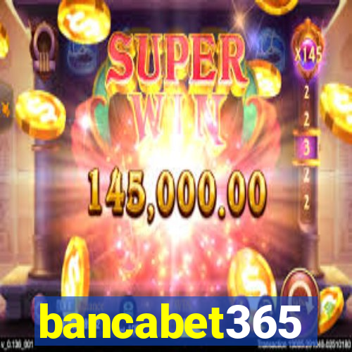 bancabet365