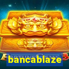 bancablaze