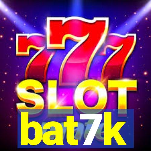 bat7k