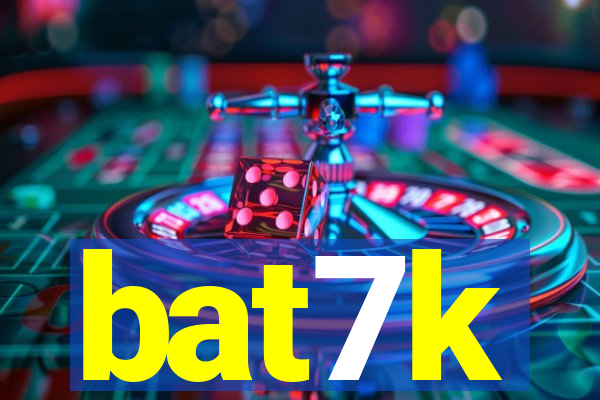 bat7k