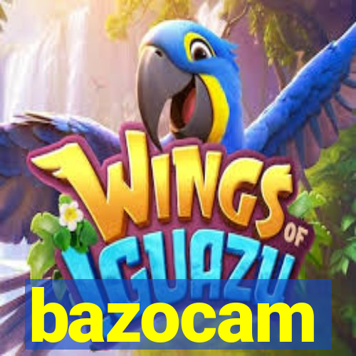 bazocam