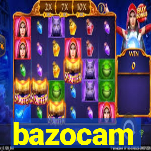 bazocam