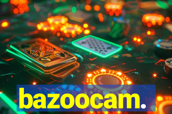 bazoocam.