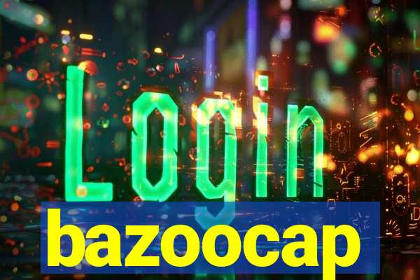 bazoocap