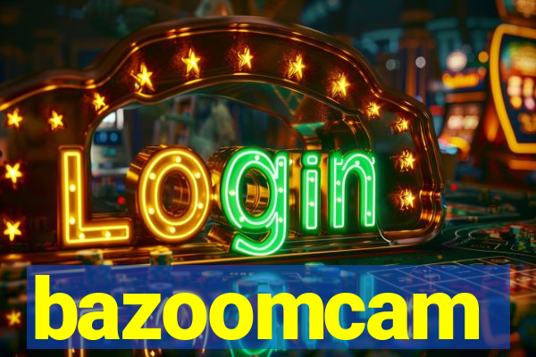 bazoomcam