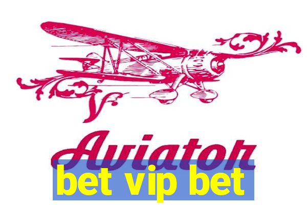 bet vip bet