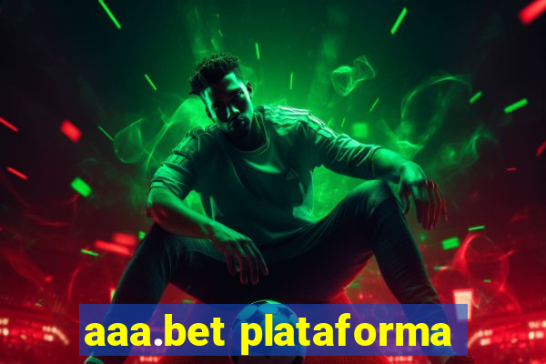 aaa.bet plataforma