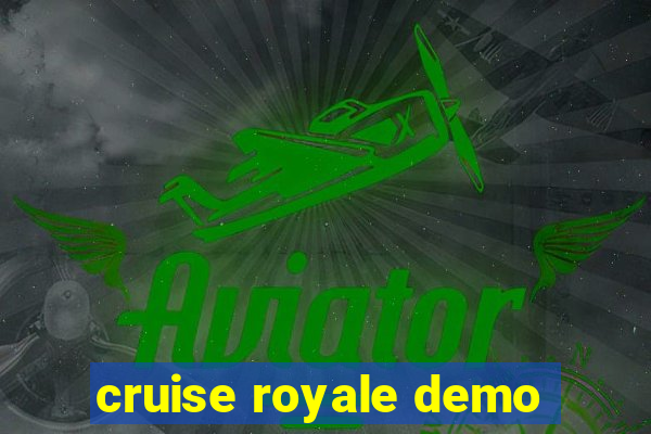 cruise royale demo