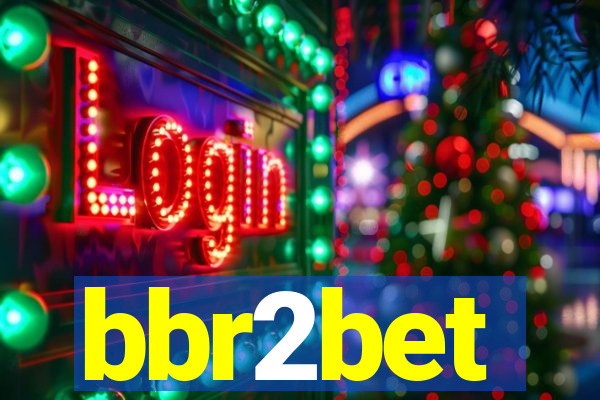 bbr2bet