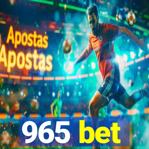 965 bet