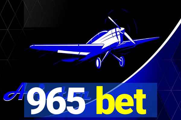 965 bet