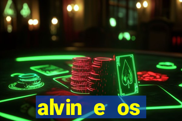 alvin e os esquilos redecanais