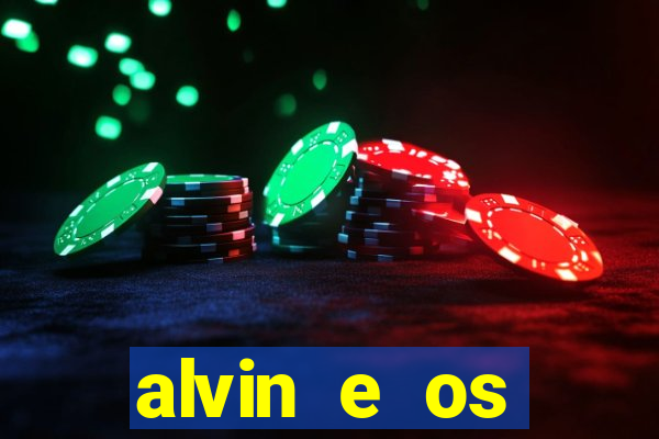 alvin e os esquilos redecanais