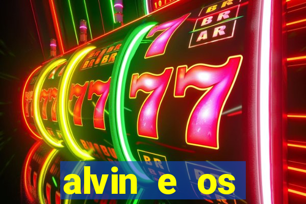 alvin e os esquilos redecanais